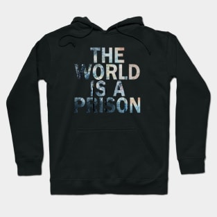 The World is a Prison (Aftening) Hoodie